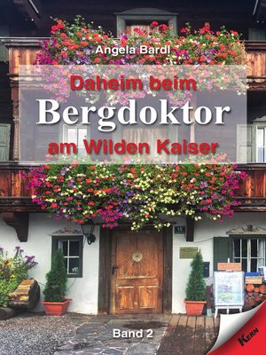 cover image of Daheim beim Bergdoktor am Wilden Kaiser--Band 2